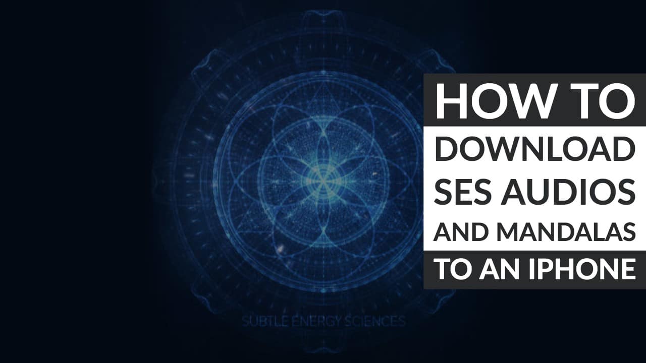 Download SES Audios and Mandalas to an iPhone