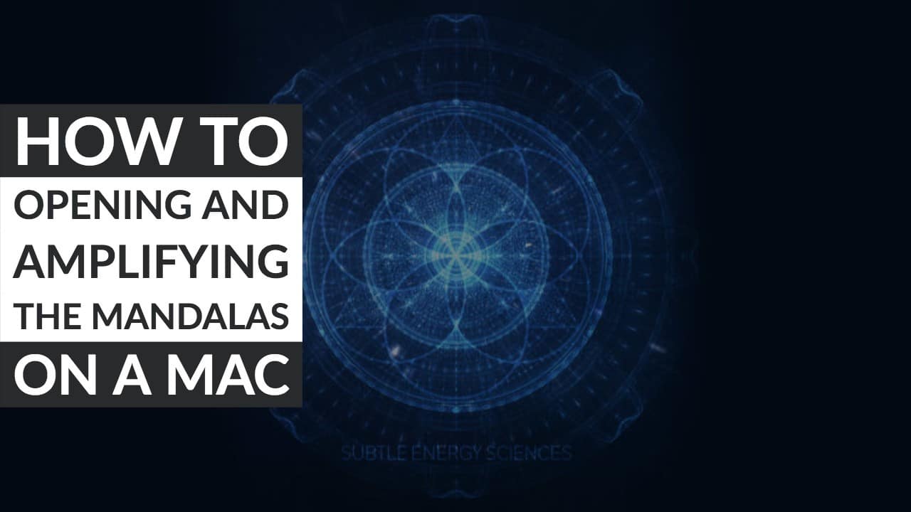 Opening and Amplifying the Mandalas (Apps) on a Mac