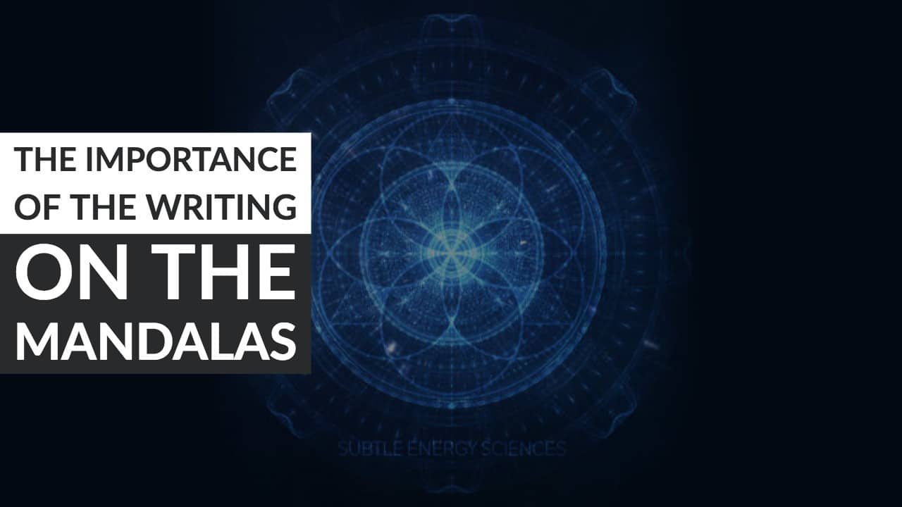 The Importance of the Writing on the Mandalas