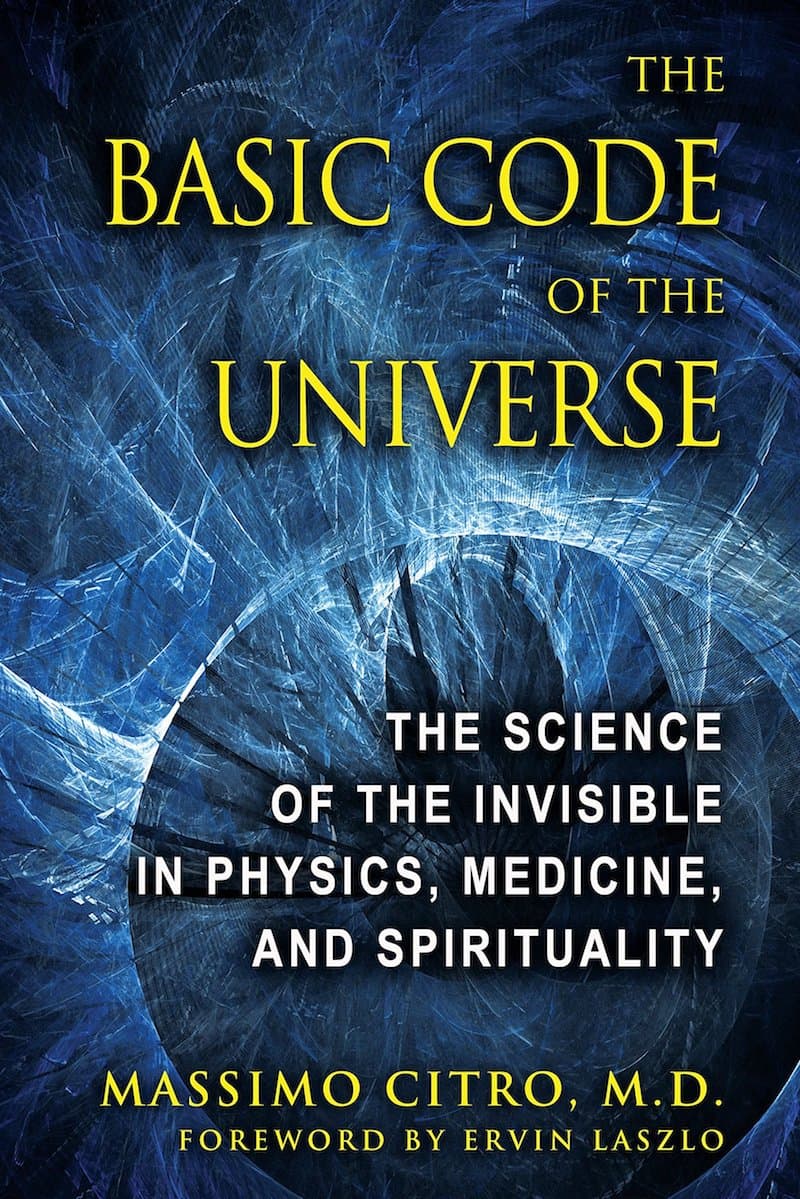 The Basic Code of the Universe by Massimo Citro, MD